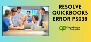 Resolving QuickBooks Error PS038: A Comprehensive Guide
